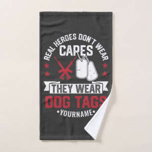 Real Heroes Don't Wear Capes They Wear Dog Tags