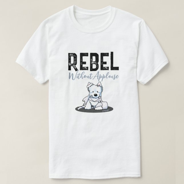 Rebelde Sin Aplausos Camiseta Westie (Diseño del anverso)