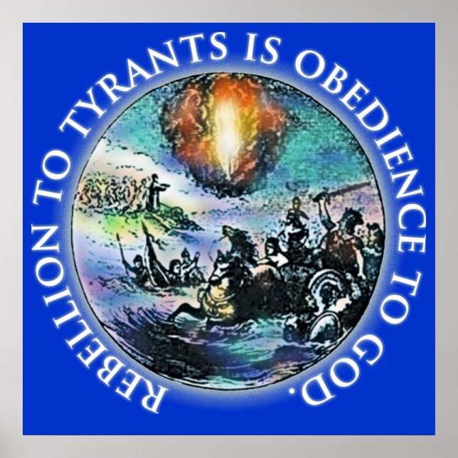 Rebellion to Tyrants is Obedience to God Posters (Frente)