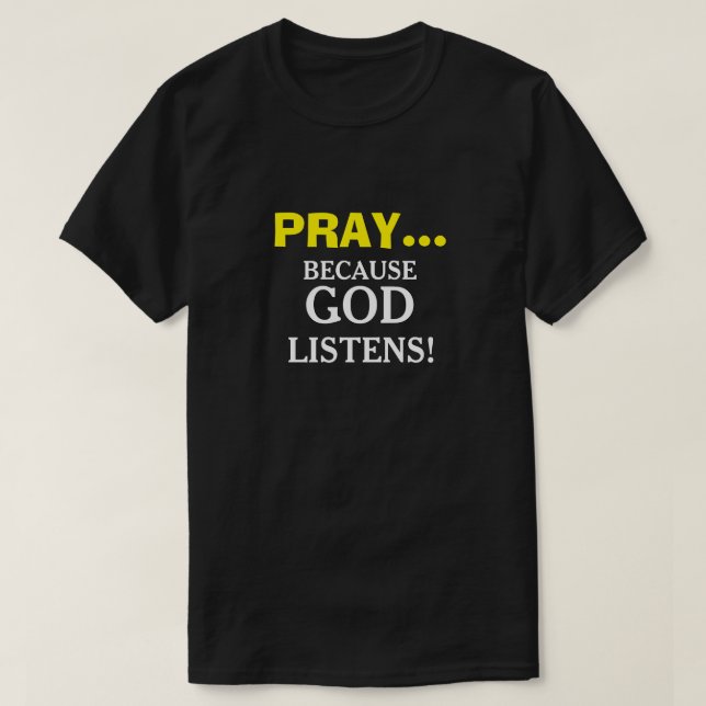 Recen porque Dios escucha camisetas cristianas (Diseño del anverso)