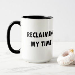RECLAMAR MI taza del TIEMPO