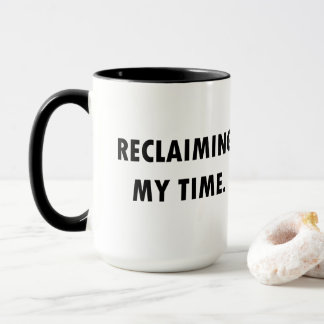 RECLAMAR MI taza del TIEMPO