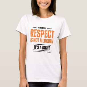 RECORDAR: El Respeto No es un Lujo Camiseta – 
