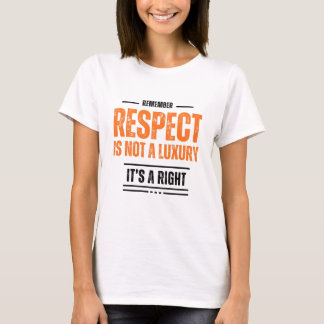 RECORDAR: El Respeto No es un Lujo Camiseta –