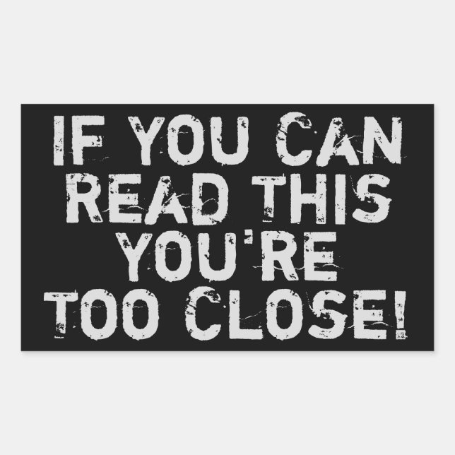 Rectangular Eres demasiado Pegatina de citas antisociales (Anverso)