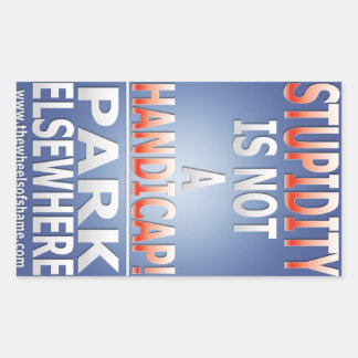 Rectangular La estupidez no es un pegatina de discapacitados