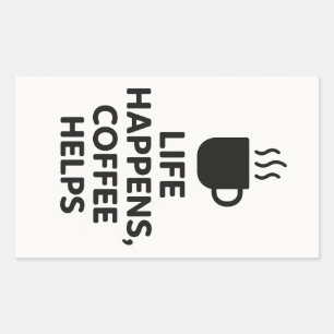 Rectangular La vida pasa, el café ayuda a pegatina
