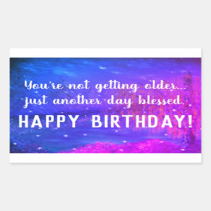 Rectangular Otro día bendecido Pegatina feliz cumpleaños