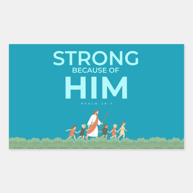 Rectangular Pegatina cristiana Salmo 28:7 Fuerte en Él (Anverso)