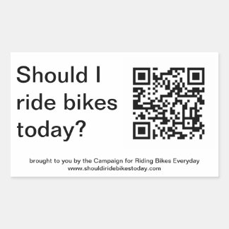 Rectangular "Sí, deberías andar en bicicleta hoy". Pegatina