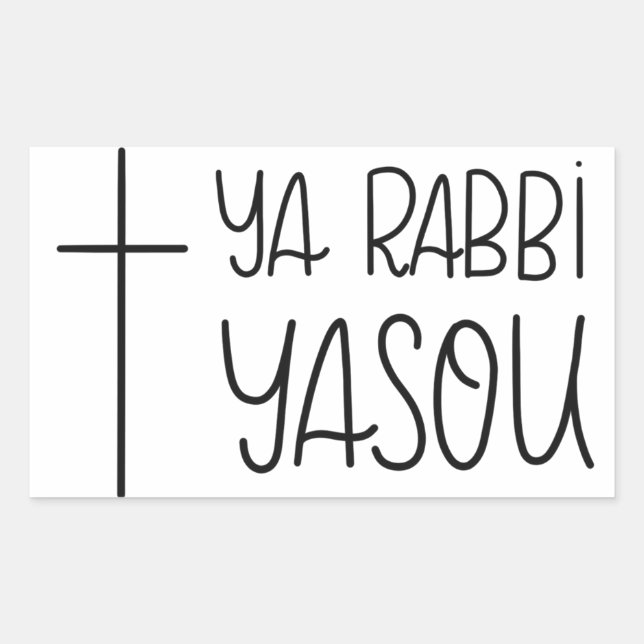 Rectangular Ya Rabbi Yasou (Oh Señor Jesús) Pegatina con mango (Anverso)