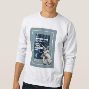 Recuerda Quién Eras Camiseta de sudadera con cita 
