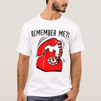 ¡recuérdame! camiseta de teléfono