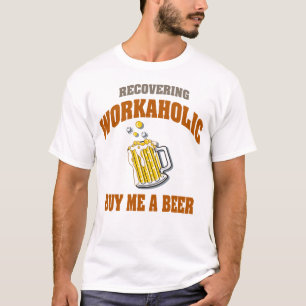 Recuperando Workaholic cómpreme las camisetas de