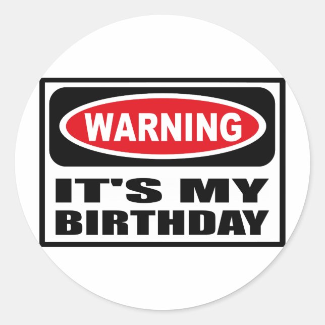 Redonda Advertencia: ES MI Pegatina DE CUMPLEAÑOS (Anverso)