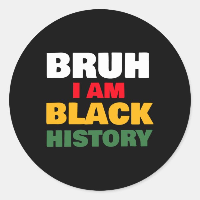 Redonda Bruh, soy Pegatina de Historia Negra 2 (Anverso)