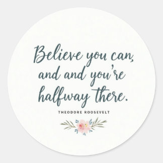Redonda Creer que puedes" Motivational Quote Pegatina - In