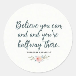 Redonda Creer que puedes" Motivational Quote Pegatina - In