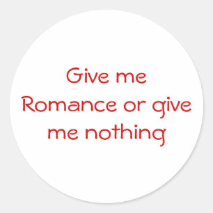 Redonda Dame Romance o no me das nada de pegatina