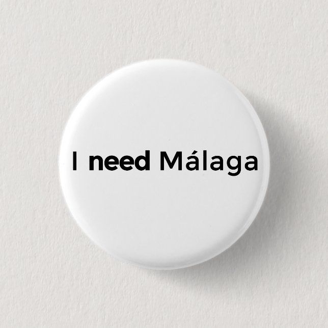Redonda De 2,5 Cm I need Málaga - Chapa (Anverso)