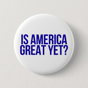 Redonda De 5 Cm "¿Ya es grandioso Estados Unidos?" Chapa