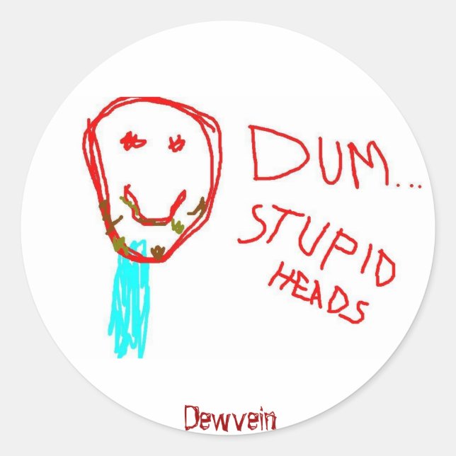 Redonda Dum... Estúpidas cabezas Pegatina Dewvein (Anverso)