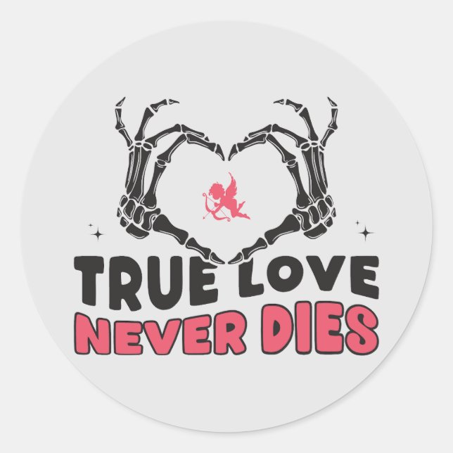 Redonda El amor verdadero nunca muere Pegatina (Anverso)