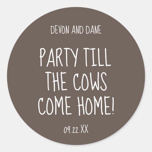 Redonda Fiesta hasta que las vacas vuelvan a casa Pegatina (Anverso)