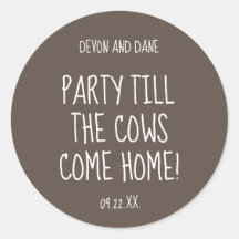 Fiesta hasta que las vacas vuelvan a casa Pegatina