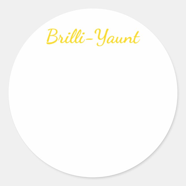 Redonda Funny Self-love Quote Brilli-yaunt Pegatina (Anverso)