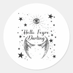 Redonda Hola Feyre Darling Acotar Design Pegatina
