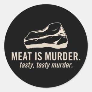 Redonda La carne es asesinato.  Pegatina sabroso, sabroso