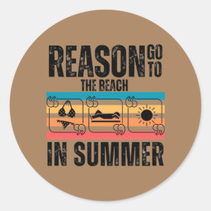 Redonda La razón para ir a la playa en verano Pegatina