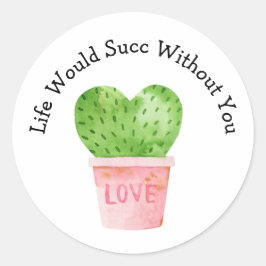 Redonda La Vida Funcionaría Sin Que Cactus Love Pegatina