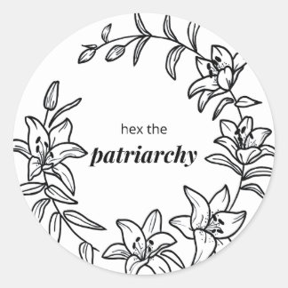 Redonda Lily Flower Pegatina con "Hex the Patriarchy"