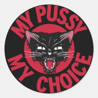 Redonda Mi Pegatina Pussy Mi Elección