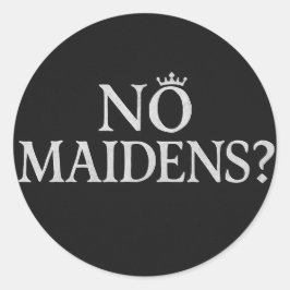 Redonda ¿No hay empleadas? Pegatina meme | Almas oscuras A