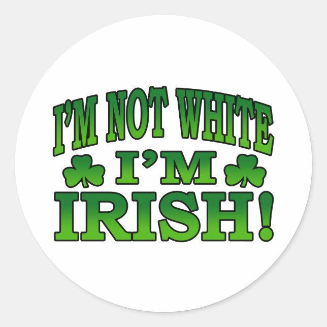 Redonda No soy blanco, soy Pegatina irlandés (Anverso)