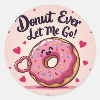 Redonda '¡Nunca Me Dejes Ir!' Donut Valentine Pegatina
