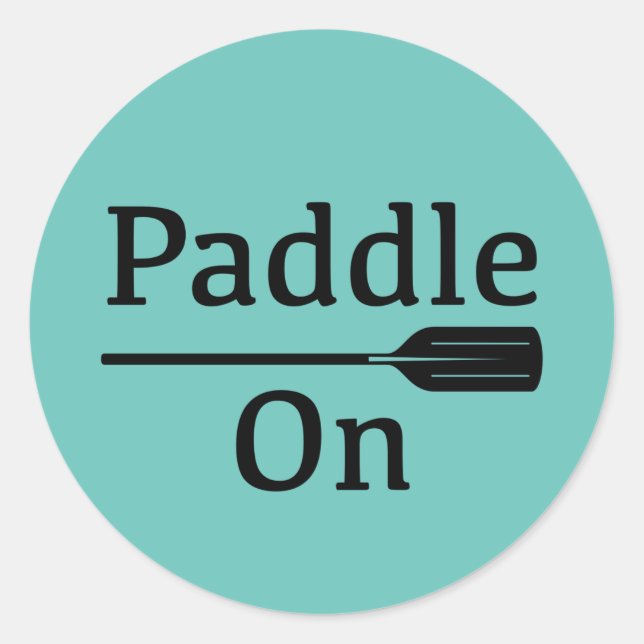 Redonda Paddle On Designg - Pegatina Redondo Clásico (Anverso)