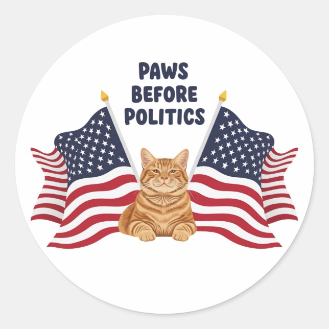 Redonda Paws Before Politics - Pegatina patriótico de gato (Anverso)