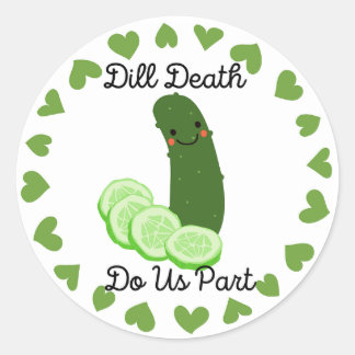 Redonda Pegatina de Boda de Pollitos "Dill Death Do Ul Par