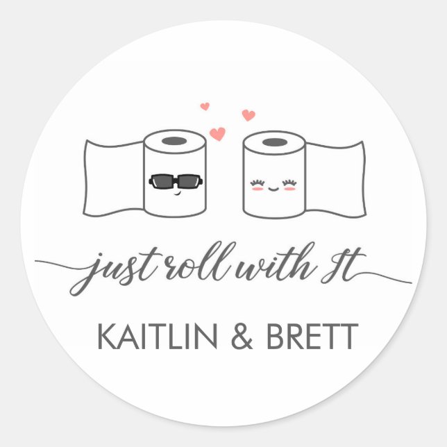 Redonda Pegatina de boda Just Roll With It (Anverso)