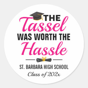 Redonda Pegatina de graduación Tassel Worth The Hassle