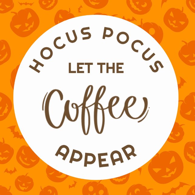 Redonda Pegatina de negocio de Café Hocus pocus Halloween (Subido por el creador)