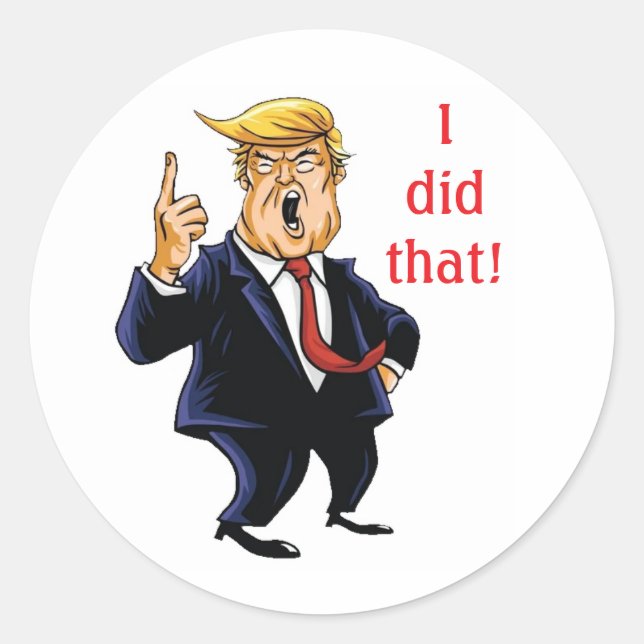 Redonda Pegatina de Trump Yo hice eso (Anverso)