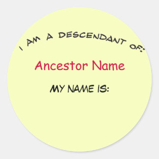 Redonda Pegatina - Descendente de ... (antepasado) Nametag
