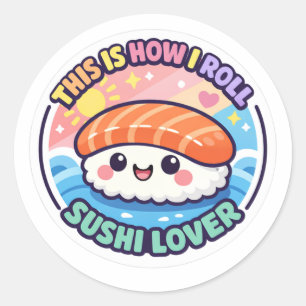 Redonda Pegatina divertida de sushi - Así es como ruedo Ka