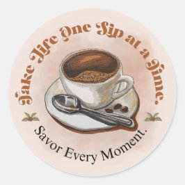 Redonda Pegatina para taza de café Tómate la vida de un so