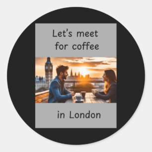Redonda Reunámonos para el café en Londres. Pegatina
